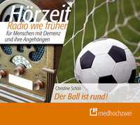 Der Ball ist rund!