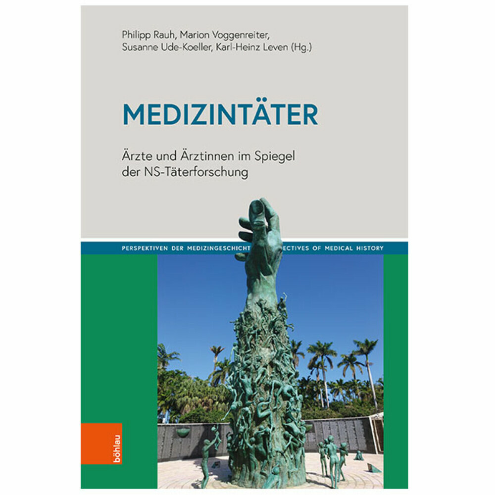 Medizintäter. Ärzte und Ärztinnen im Spiegel der NS-Täterforschung