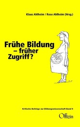 Fr&uuml;he Bildung - fr&uuml;her Zugriff?