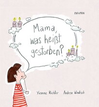 Mama, was hei&szlig;t gestorben?