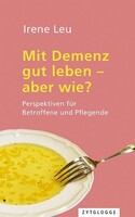 Zytglogge AG Mit Demenz gut leben - aber wie?
