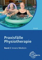 Praxisfälle Physiotherapie. Band 2: Innere Medizin