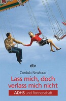 dtv Verlagsgesellschaft Lass mich, doch verlass mich nicht