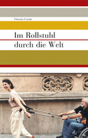 Edition Raetia Im Rollstuhl durch die Welt