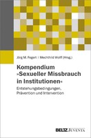 Juventa Verlag GmbH Kompendium »Sexueller Missbrauch in Institutionen«