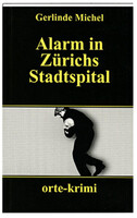 Orte Verlag Alarm in Zürichs Stadtspital