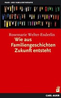 Auer-System-Verlag, Carl Wie aus Familiengeschichten Zukunft entsteht