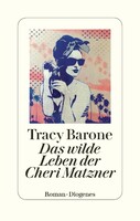 Diogenes Verlag AG Das wilde Leben der Cheri Matzner