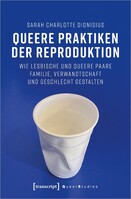 Transcript Verlag Queere Praktiken der Reproduktion