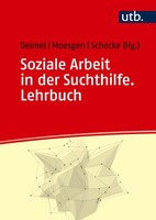 UTB GmbH Soziale Arbeit in der Suchthilfe. Lehrbuch
