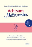 Arbor Verlag Achtsam Mutter werden