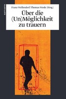 Klett-Cotta Verlag Über die (Un)Möglichkeit zu trauern