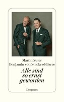 Diogenes Verlag AG Alle sind so ernst geworden