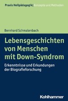 Kohlhammer W. Lebensgeschichten von Menschen mit Down-Syndrom