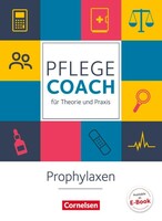 Cornelsen Verlag GmbH In guten Händen - Pflege-Coach für Theorie und Praxis: Prophylaxen. Arbeitsbuch