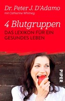 Piper Verlag GmbH 4 Blutgruppen - Das Lexikon für ein gesundes Leben