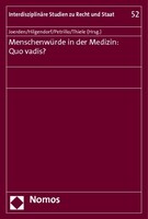 Nomos Verlags GmbH Menschenwürde in der Medizin: Quo vadis?