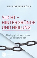 Patmos-Verlag Sucht - Hintergründe und Heilung