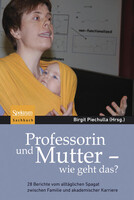 Spektrum-Akademischer Vlg Professorin und Mutter - wie geht das?