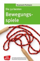 Don Bosco Medien GmbH Die 50 besten Bewegungsspiele