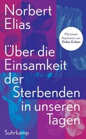 Suhrkamp Verlag Über die Einsamkeit der Sterbenden in unseren Tagen