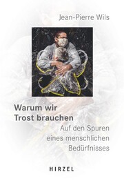 Warum wir Trost brauchen