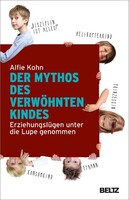 Julius Beltz Der Mythos des verwöhnten Kindes