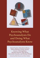 Rowman & Littlefield Publishers Knowing What Psychoanalysts Do and Doing What Psychoanalysts Know