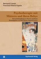 PSYCHOSOZIAL-VERLAG Psychotherapie mit Müttern und ihren Babys