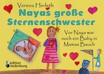 Nayas gro&szlig;e Sternenschwester - Vor Naya war noch ein Baby in Mamas Bauch