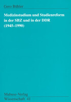 Mabuse Medizinstudium und Studienreform in der SBZ und in der DDR (1945-1990)