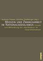 Campus Verlag GmbH Medizin und Zwangsarbeit im Nationalsozialismus