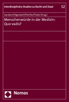 Nomos Verlags GmbH Menschenwürde in der Medizin: Quo vadis?