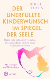 Der unerf&uuml;llte Kinderwunsch im Spiegel der Seele