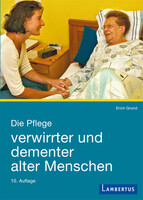 Lambertus-Verlag Die Pflege verwirrter und dementer alter Menschen