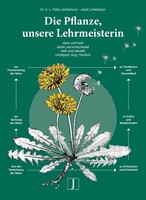 Jentschura Verlag Peter Die Pflanze, unsere Lehrmeisterin
