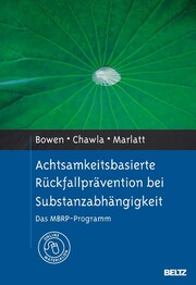 Achtsamkeitsbasierte Rückfallprävention bei Substanzabhängigkeit