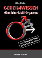 Geheimwissen Männlicher Multi-Orgasmus. 3 Audio-CDs