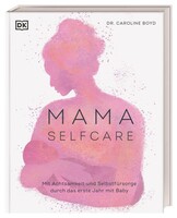 Dorling Kindersley Verlag MAMA SELFCARE