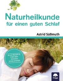 Naturheilkunde f&uuml;r einen guten Schlaf