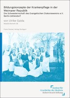 Steiner Franz Verlag Bildungskonzepte der Krankenpflege in der Weimarer Republik