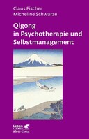 Klett-Cotta Verlag Qigong in Psychotherapie und Selbstmanagement