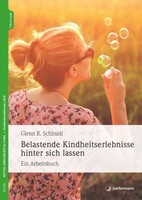 Junfermann Verlag Belastende Kindheitserlebnisse hinter sich lassen