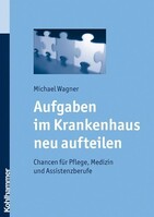 Aufgaben im Krankenhaus neu aufteilen