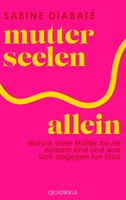 Quadriga Mutterseelenallein