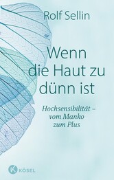Wenn die Haut zu d&uuml;nn ist