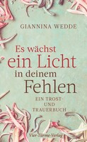 Vier Tuerme GmbH Es wächst ein Licht in deinem Fehlen
