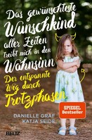 Beltz Verlagsgruppe Das gewünschteste Wunschkind aller Zeiten treibt mich in den Wahnsinn