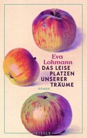 Julia Eisele Verlag GmbH Das leise Platzen unserer Träume