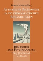 PSYCHOSOZIAL-VERLAG Autistische Phänomene in psychoanalytischen Behandlungen